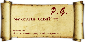 Perkovits Gibárt névjegykártya